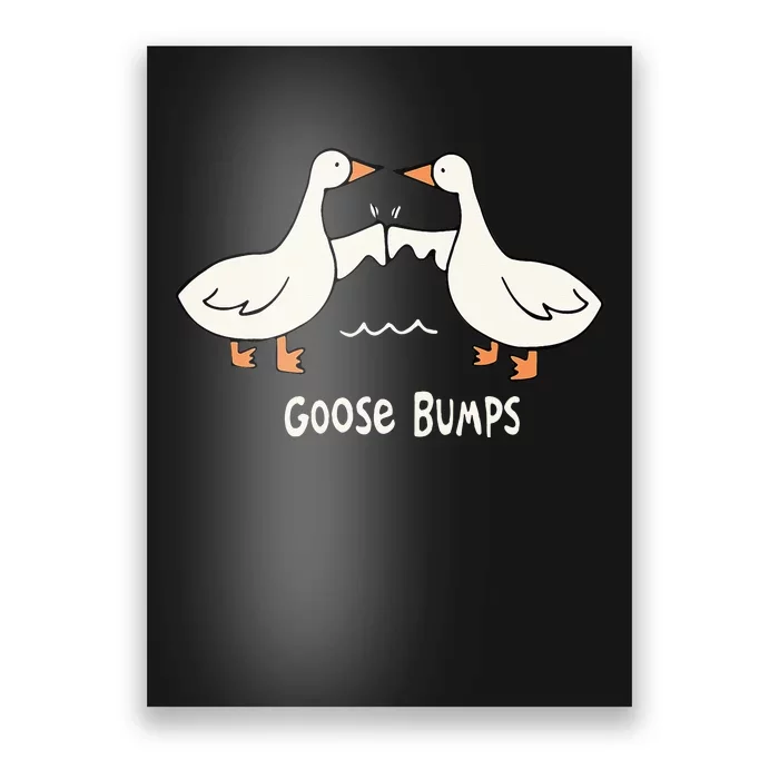 Cute Goose Bumps Funny Animal Pun Lover Poster