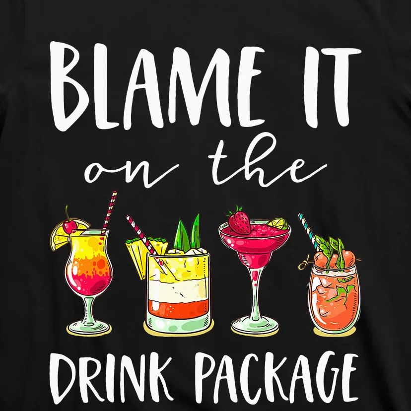 Cruise Gifts Blame It On The Drink Package T-Shirt