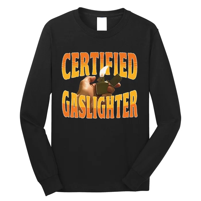 Certified Gaslighter Long Sleeve Shirt