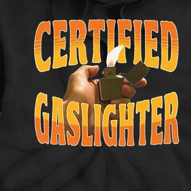 Certified Gaslighter Tie Dye Hoodie