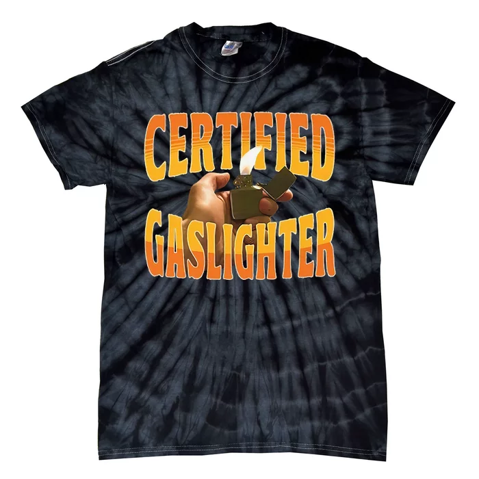 Certified Gaslighter Tie-Dye T-Shirt