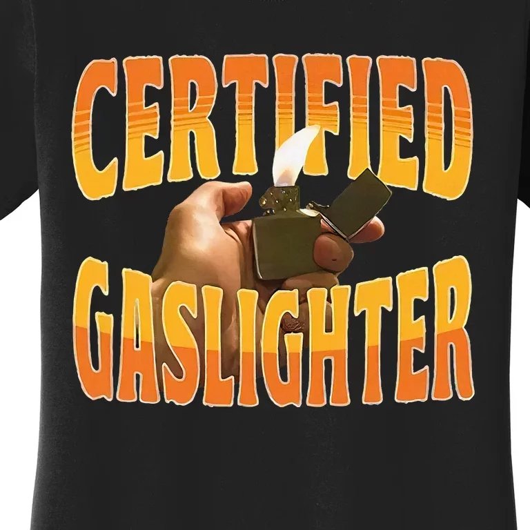 Certified Gaslighter Women's T-Shirt