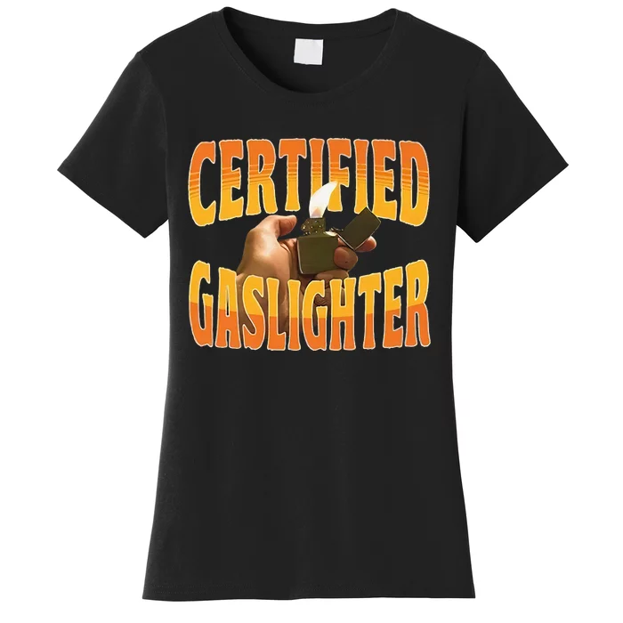 Certified Gaslighter Women's T-Shirt