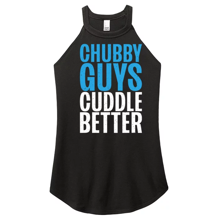 Chubby Guys Cuddle Better Funny Fat Women’s Perfect Tri Rocker Tank