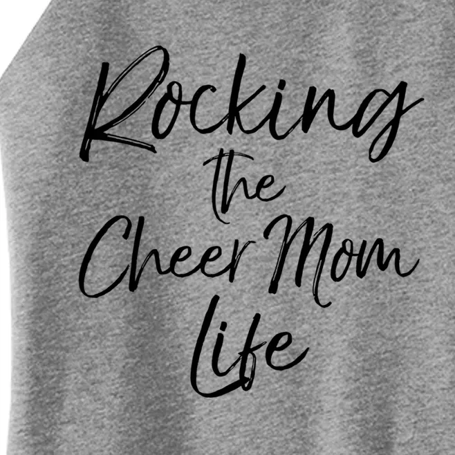 Cheerleading Gift Cheerleader Mom Rocking The Cheer Mom Life Gift Women’s Perfect Tri Rocker Tank