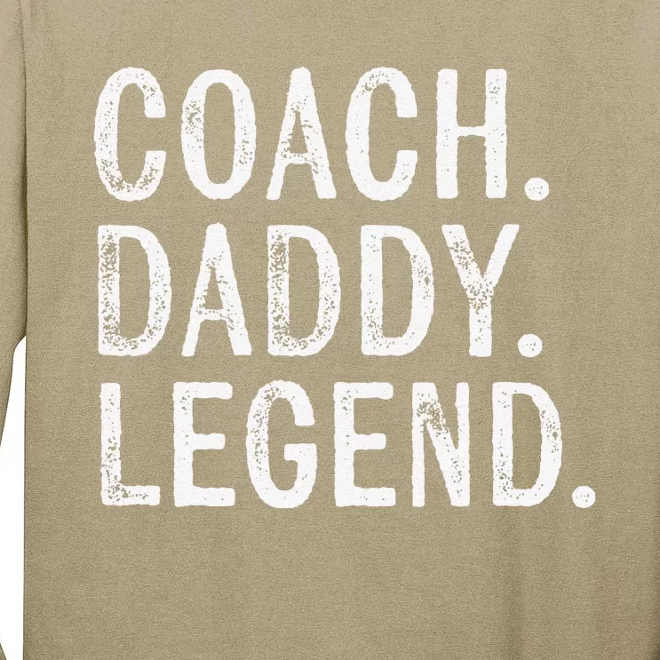 Coaching Gifts Coach Daddy Legend Fathers Day Dad Tall Long Sleeve T-Shirt