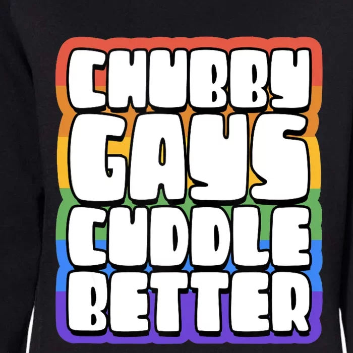 Chubby Gays Cuddle Better Funny Proud Gay Bear Husky Cute Womens California Wash Sweatshirt