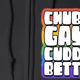 Chubby Gays Cuddle Better Funny Proud Gay Bear Husky Cute Full Zip Hoodie