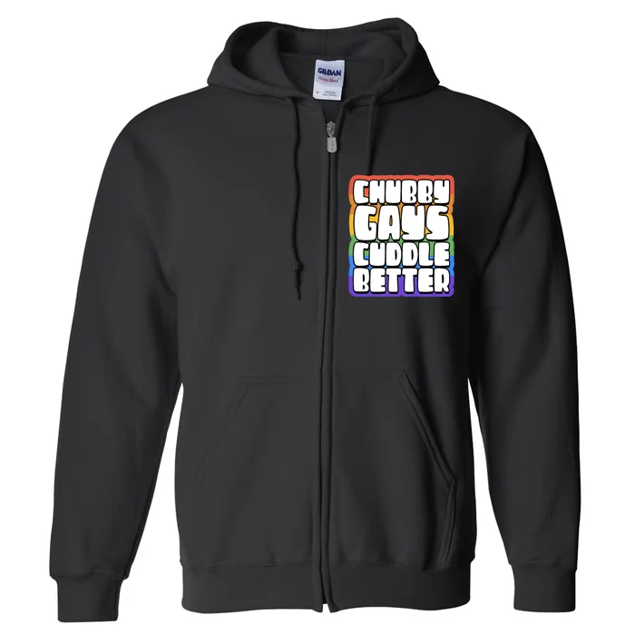 Chubby Gays Cuddle Better Funny Proud Gay Bear Husky Cute Full Zip Hoodie