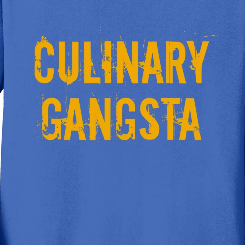 Culinary Gangsta Cute Gift Chef Culinary Gangster Meaningful Gift Kids Long Sleeve Shirt