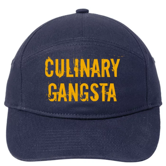 Culinary Gangsta Cute Gift Chef Culinary Gangster Meaningful Gift 7-Panel Snapback Hat