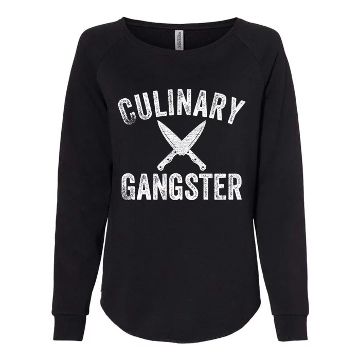 Culinary Gangster Cooking Themed Chefs Cooking Enthusiasts Gift Womens California Wash Sweatshirt