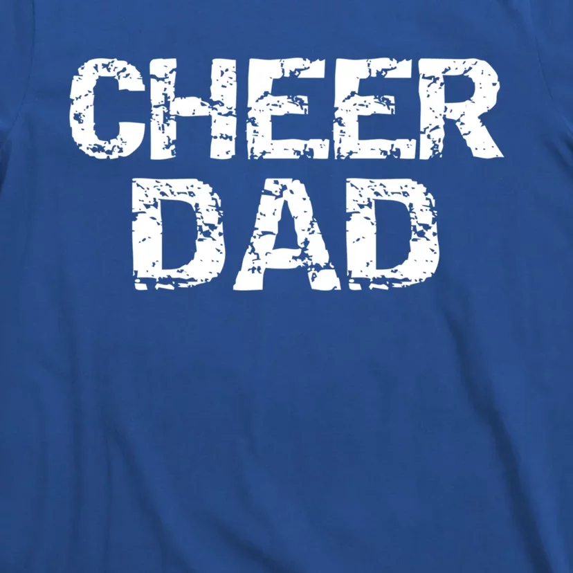 Cheerleading Gift Cheerleader Father Idea Cheer Dad Gift T-Shirt