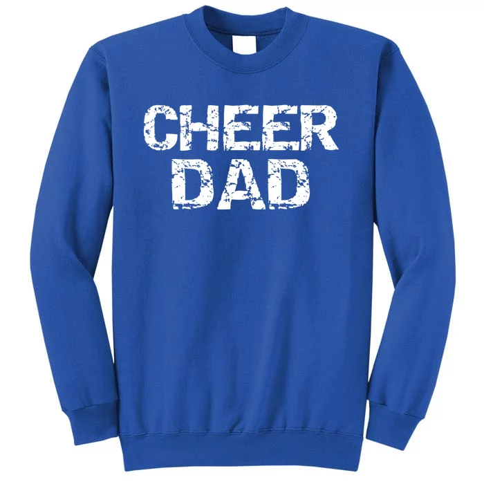 Cheerleading Gift Cheerleader Father Idea Cheer Dad Gift Tall Sweatshirt