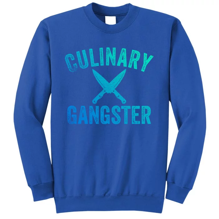 Culinary Gangster Cooking Themed Chefs Cooking Enthusiasts Meaningful Gift Tall Sweatshirt