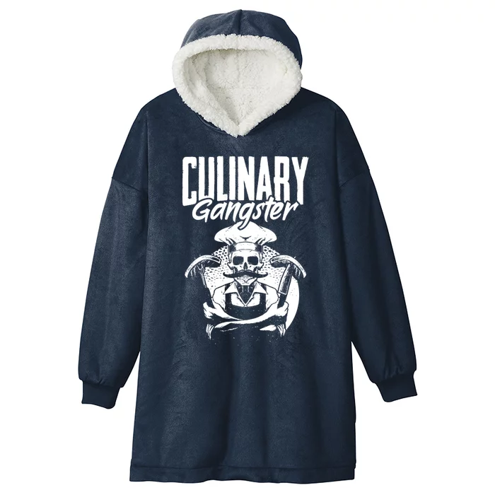 Culinary Gangster Cooking Culinary Art Cuisine Cook Chef Meaningful Gift Hooded Wearable Blanket