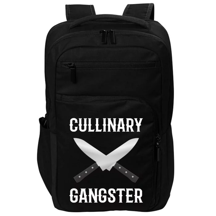 Culinary Gangster Culinary Expert Meaningful Gift Impact Tech Backpack