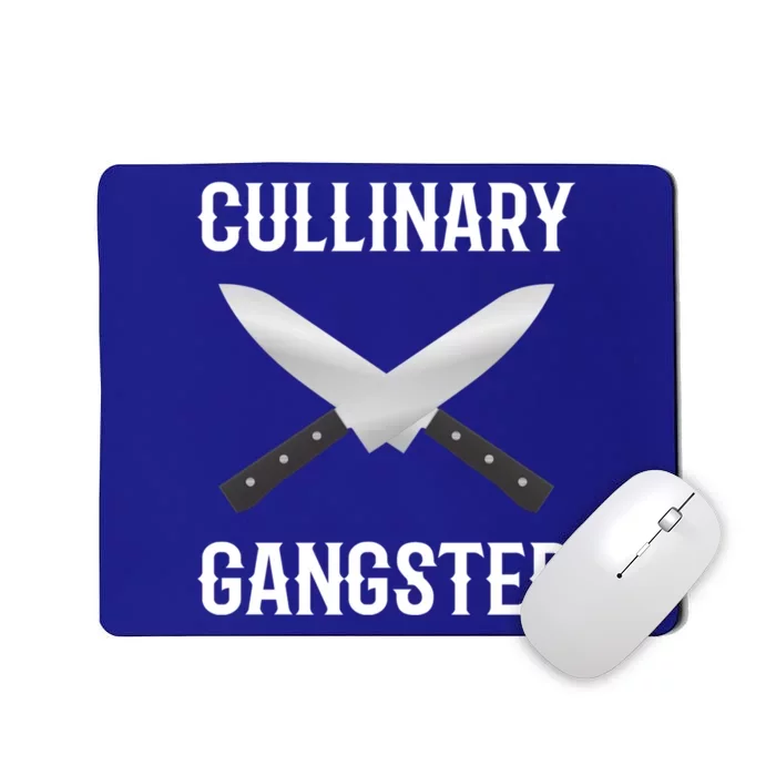 Culinary Gangster Culinary Expert Meaningful Gift Mousepad