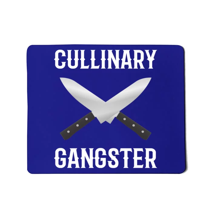 Culinary Gangster Culinary Expert Meaningful Gift Mousepad