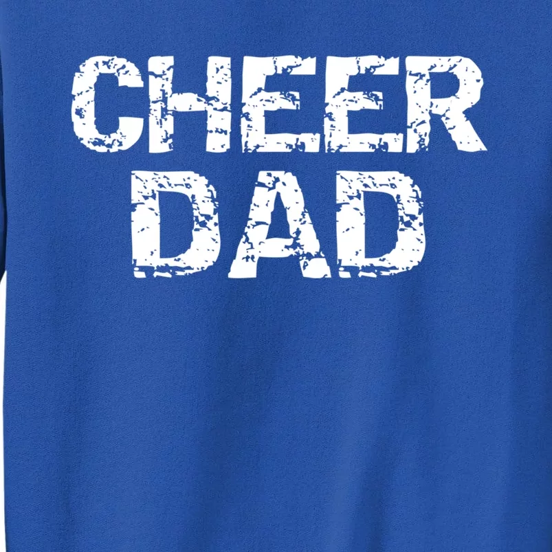 Cheerleading Gift Cheerleader Father Idea Cheer Dad Meaningful Gift Sweatshirt