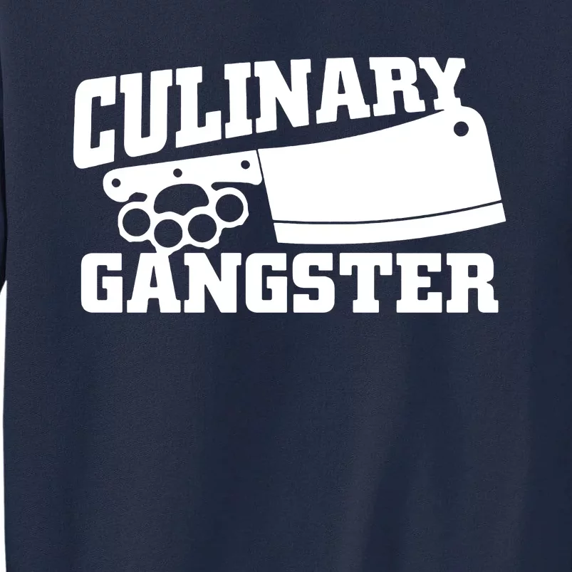 Culinary Gangster Tall Sweatshirt