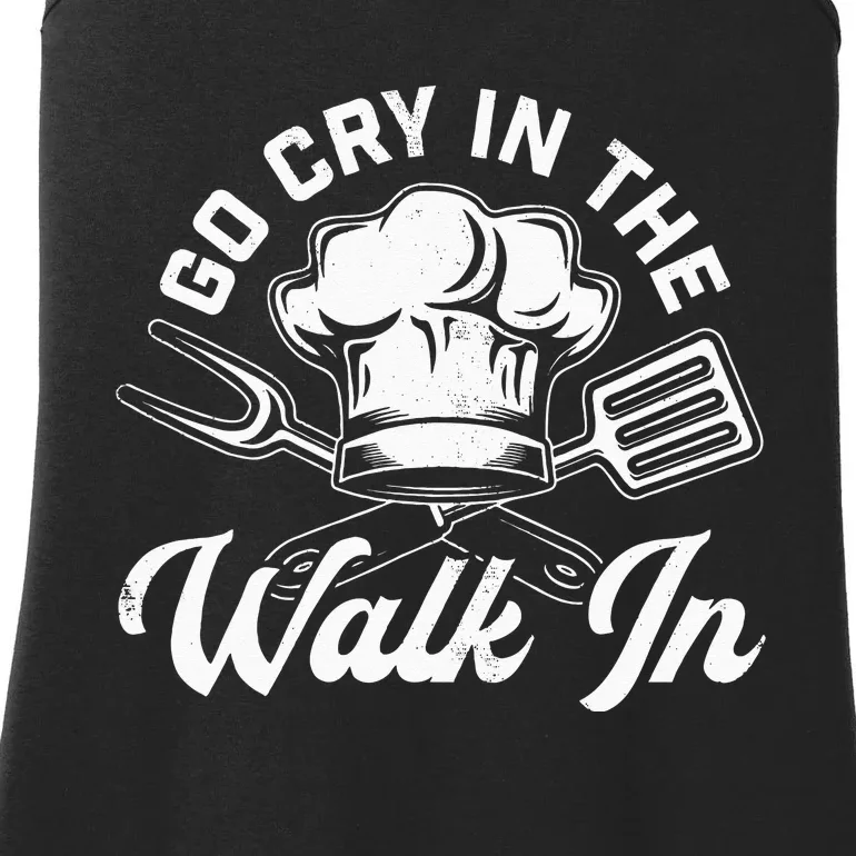 Chef Go Cry In The Walk In Funny Cook Cooking Hat Ladies Essential Tank