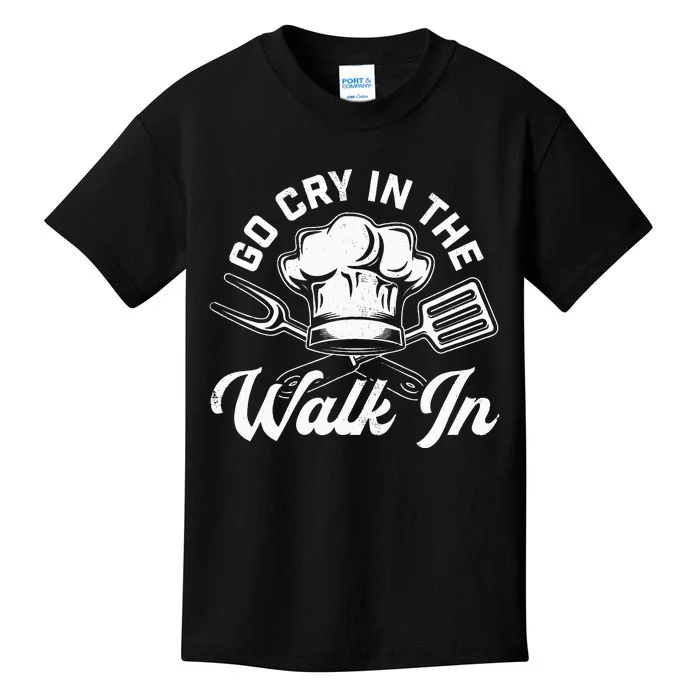 Chef Go Cry In The Walk In Funny Cook Cooking Hat Kids T-Shirt