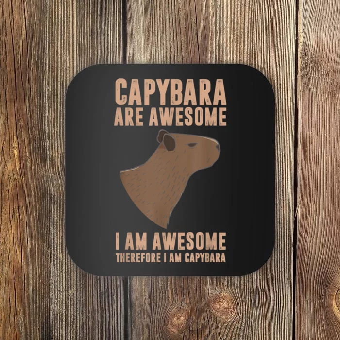 Capybara Gifts Capybara Are Awesome Cute And Lovely Animal Coaster