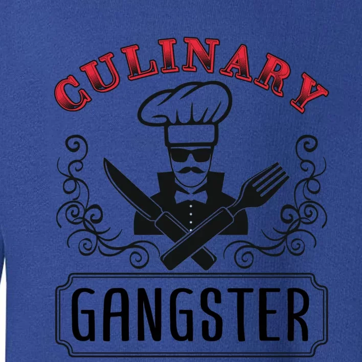 Culinary Gangster Cool Gift Toddler Sweatshirt