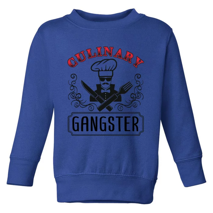 Culinary Gangster Cool Gift Toddler Sweatshirt