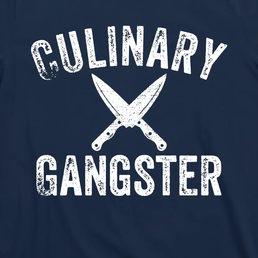 Culinary Gangster Cooking Themed Chefs Cooking Enthusiasts T-Shirt