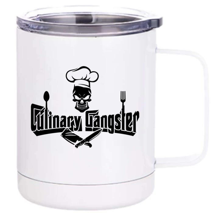 Culinary Gangster Chef Meaningful Gift Chef Gift Cooking Meaningful Gift Front & Back 12oz Stainless Steel Tumbler Cup