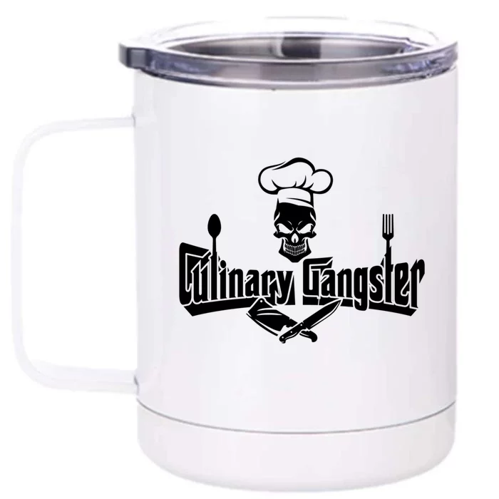 Culinary Gangster Chef Meaningful Gift Chef Gift Cooking Meaningful Gift Front & Back 12oz Stainless Steel Tumbler Cup