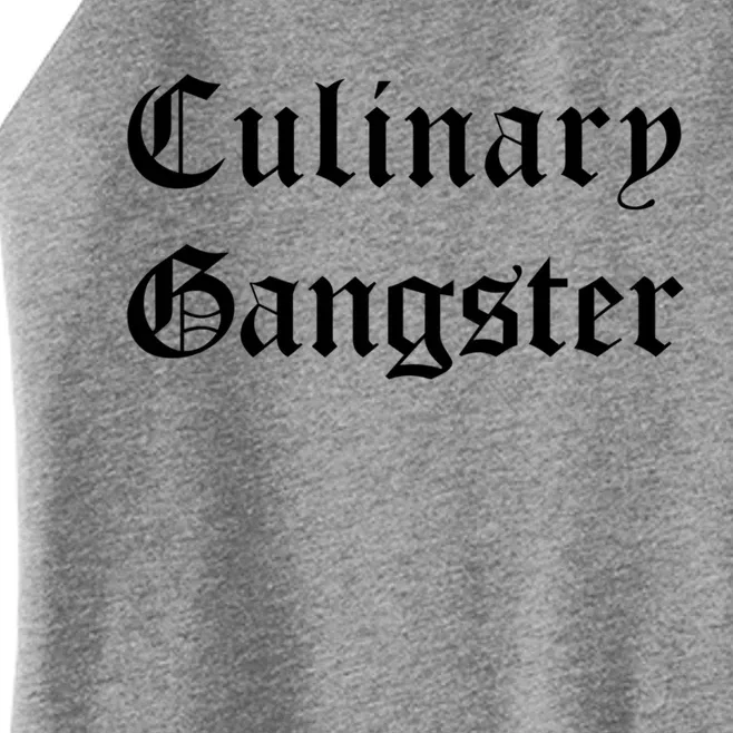 Culinary Gangster Cute Gift Women’s Perfect Tri Rocker Tank