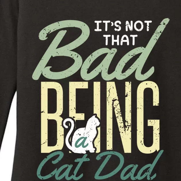 Cat Grandpa Cat Father Its Not That Bad Being A Cat Dad Funny Gift Womens CVC Long Sleeve Shirt