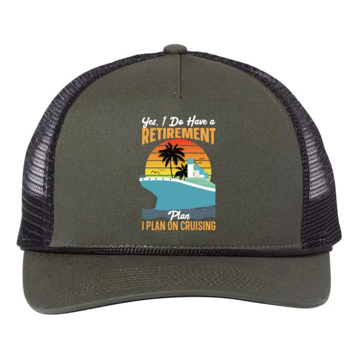 Cruising Gift Cruise I Have A Retiret Plan Cruising Great Gift Retro Rope Trucker Hat Cap