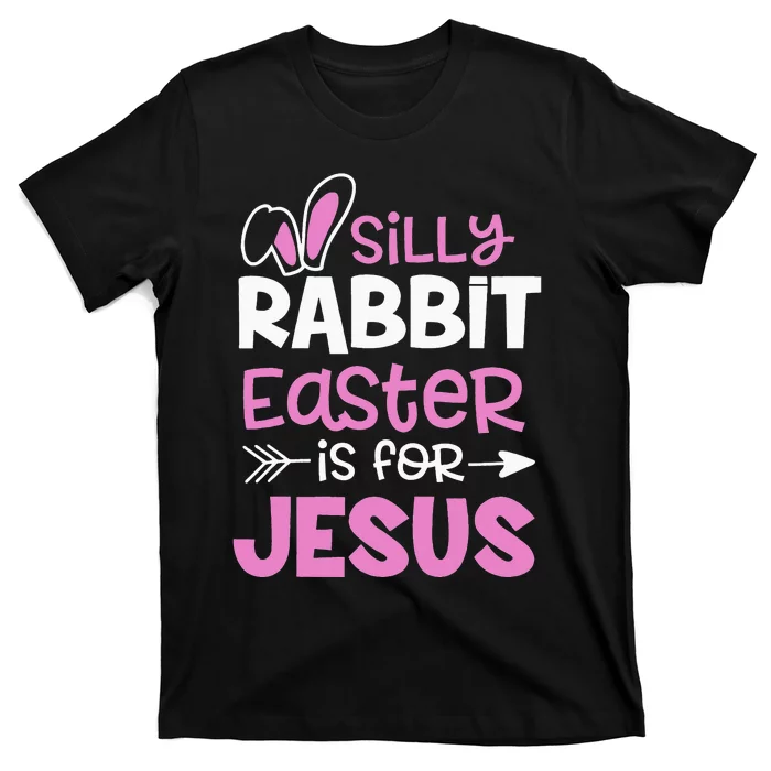 Christians Gifts Cute Silly Rabbit Easter Is For Jesus T-Shirt