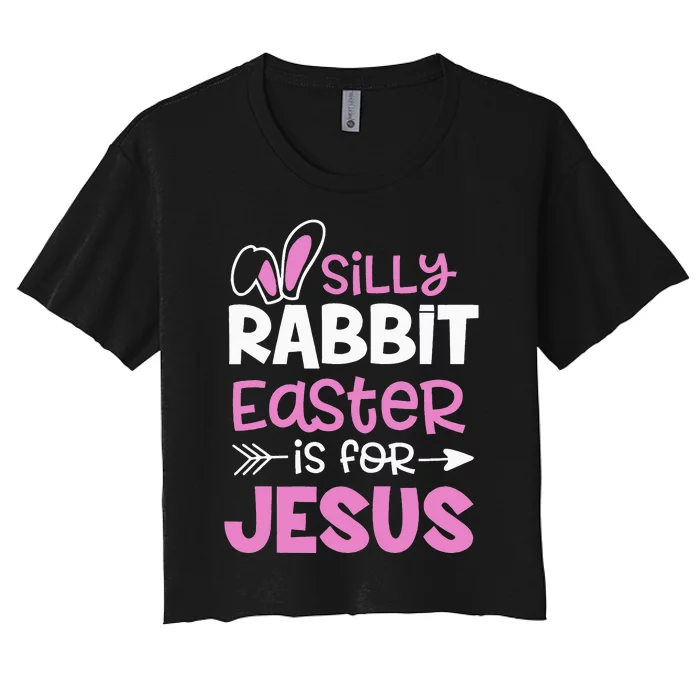 Christians Gifts Cute Silly Rabbit Easter Is For Jesus Women's Crop Top Tee