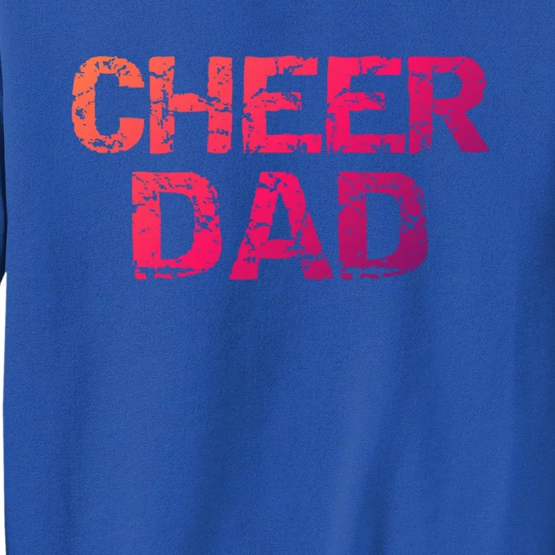 Cheerleading Gift Cheerleader Father Idea Cheer Dad Meaningful Gift Sweatshirt