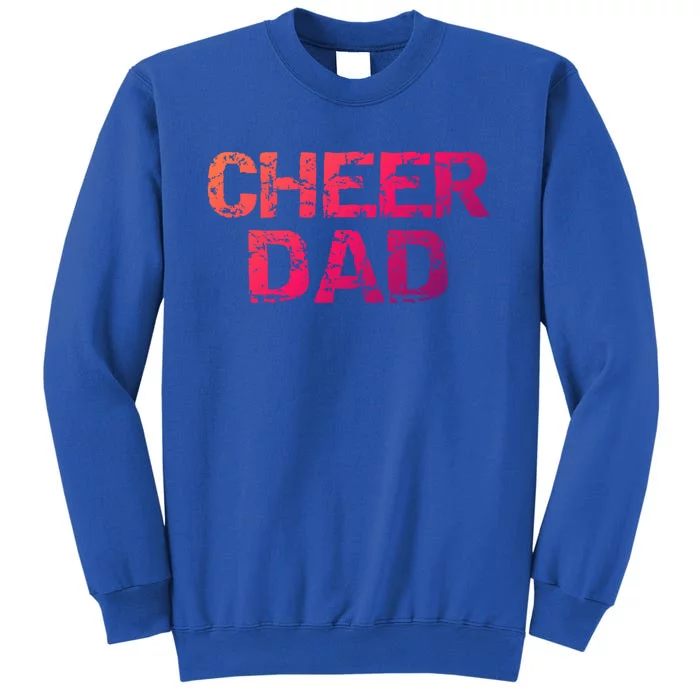 Cheerleading Gift Cheerleader Father Idea Cheer Dad Meaningful Gift Sweatshirt