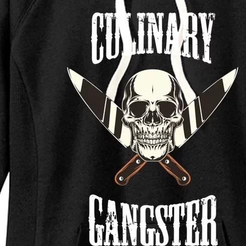 Culinary Gangster Chef Cook Kitchen Baker Food Preparation Funny Gift Women's Fleece Hoodie