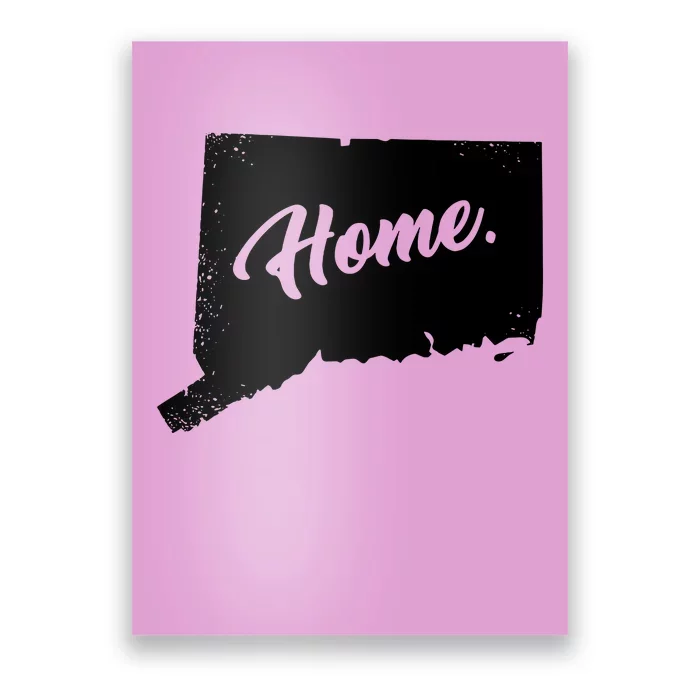 Connecticut Gifts Connecticut Home State Of Conn Pride Poster