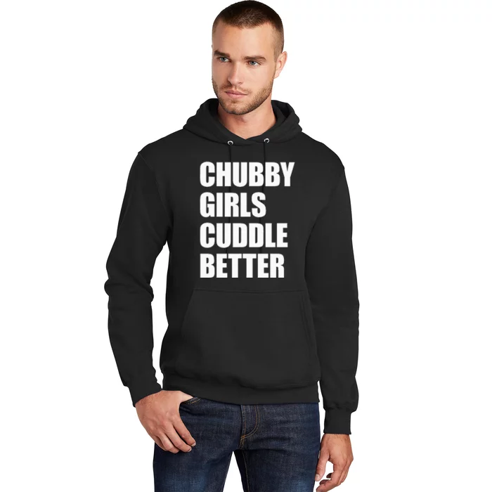 Chubby Girl Cuddle Better Hoodie