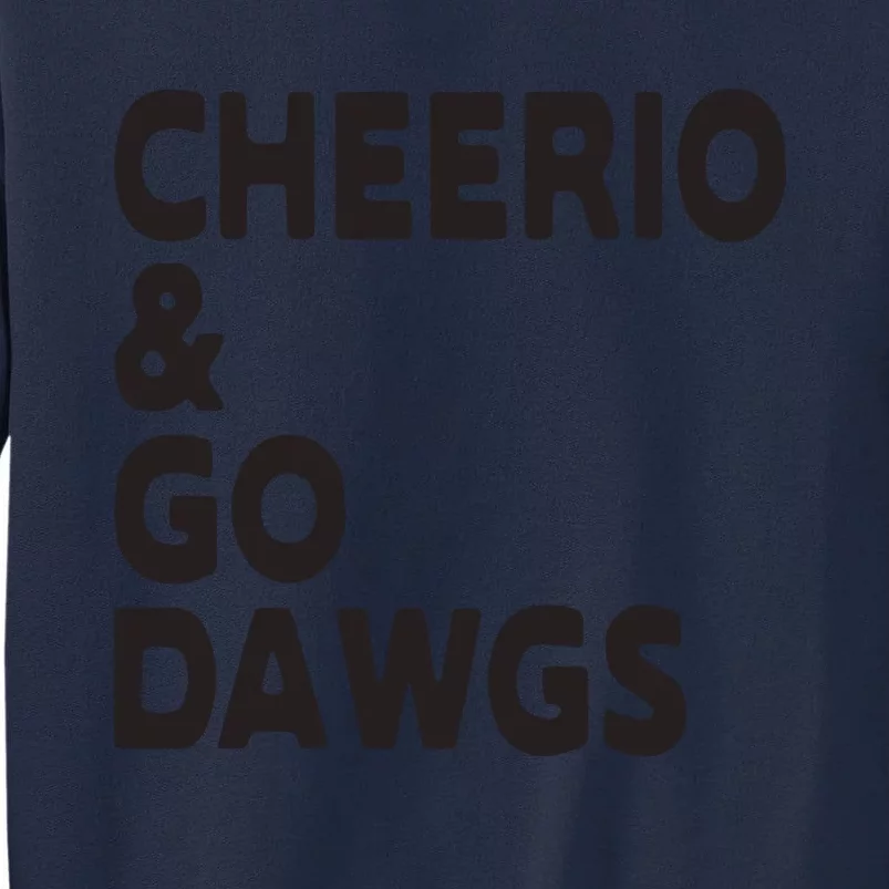 Cheerio Go Dawg Tall Sweatshirt