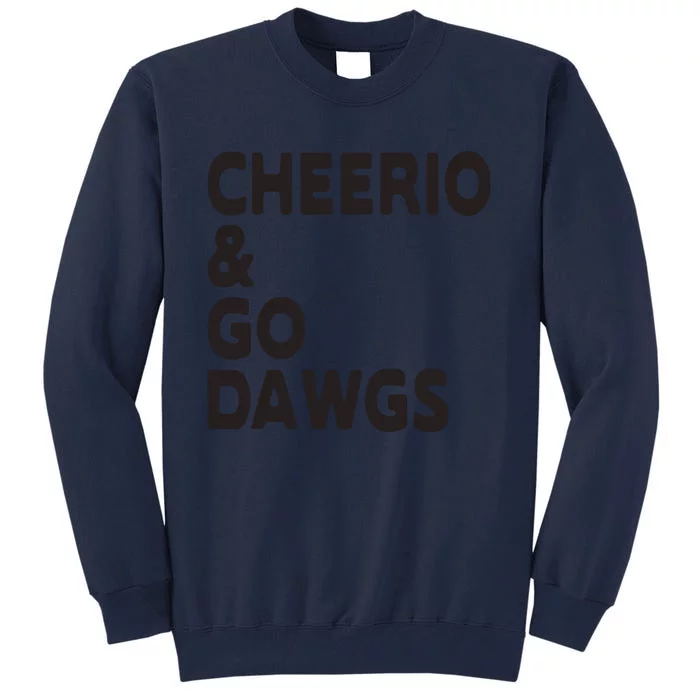 Cheerio Go Dawg Tall Sweatshirt