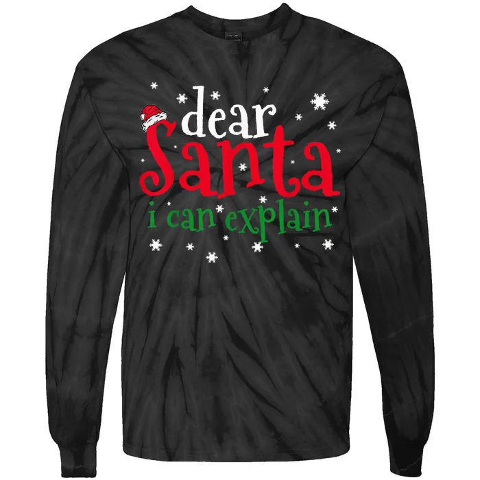 Christmas Gift Dear Santa I Can Explain Bad Behavior Funny Tie-Dye Long Sleeve Shirt