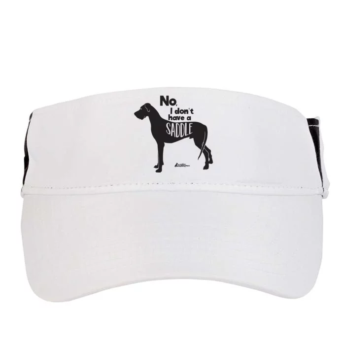 Cute Great Dane Mom Top Large Dog No I Dont Have A Saddle Adult Drive Performance Visor