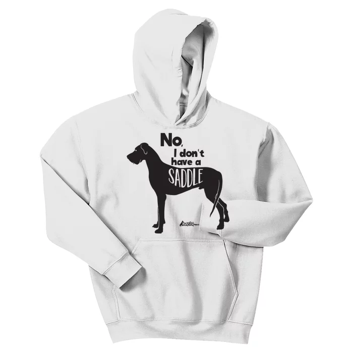 Cute Great Dane Mom Top Large Dog No I Dont Have A Saddle Kids Hoodie