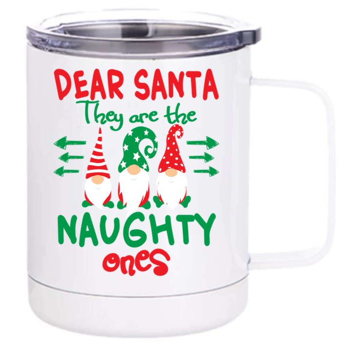 Christmas Gnomes Dear Santa They Are The Naughty Ones Great Gift Front & Back 12oz Stainless Steel Tumbler Cup