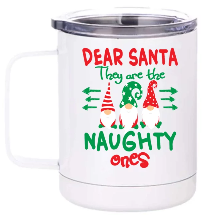 Christmas Gnomes Dear Santa They Are The Naughty Ones Great Gift Front & Back 12oz Stainless Steel Tumbler Cup